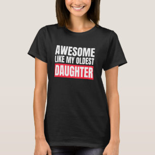 T-shirt Awesome Comme Ma Fille Plus Âgée Funky Père Maman
