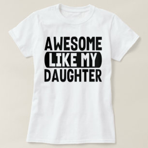 T-shirt Awesome Comme Ma Fille Présente Parents Papa Maman