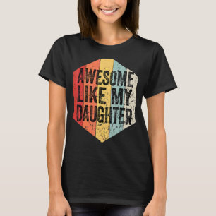 T-shirt Awesome Comme Ma Fille Vintage Rétro Père D