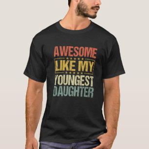 T-shirt Awesome Comme Ma Plus Jeune Fille Da Fantastiques
