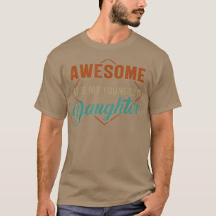 T-shirt Awesome Comme Ma Plus Jeune Fille Vintage Père