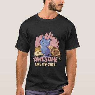 T-shirt Awesome Comme Mes Chats Féline Animal Dessiné À La
