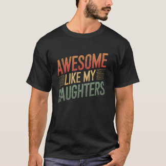 T-shirt Awesome Comme Mes Filles Design maman Funny Mothe