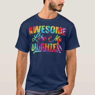 T-shirt Awesome Comme Mes Filles Tie Dye Fête des pères