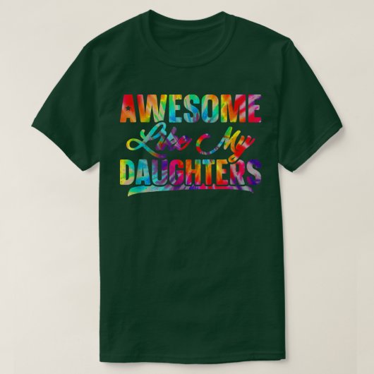 T-shirt Awesome Comme Mes Filles Tie Dye Fête des pères  (Design devant)