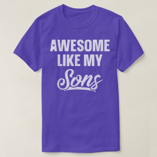 T-shirt Awesome Comme Mes FilsPapa Plaisanterie Cadeau Drô (Design devant)