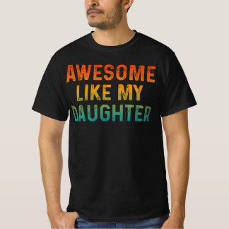 T-shirt Awesome Comme Mon Fille Cadeaux Drôle Fête des pèr