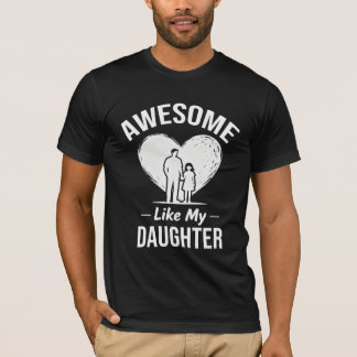 T-shirt Awesome Dad T-shirt, Funny Father Daughter Gift