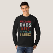T-shirt Awesome Dads Have Tatoo and Beards Father s Day (Devant entier)