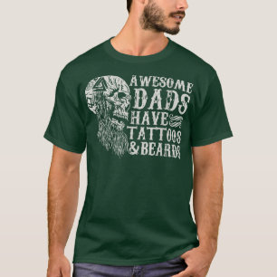 T-shirt Awesome Dads Have Tattoos and Beards vintage Fathe
