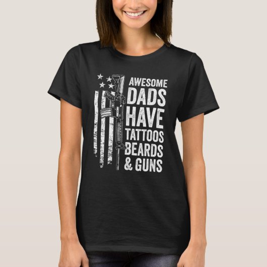 T-shirt Awesome Dads Have Tattoos Beards & Guns Fathers Da (Devant)
