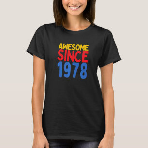 T-shirt Awesome depuis 1978 Né en 1978 Anniversaire
