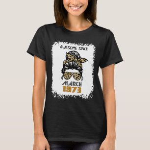 T-shirt Awesome depuis mars 1973 49e Anniversaire bun l
