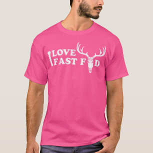 T-shirt Awesome I Love Fast Food Hunting Deer Hunting