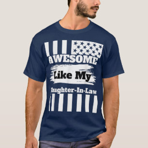 T-shirt Awesome Like My Daughter