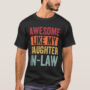 T-shirt Awesome Like My Daughter