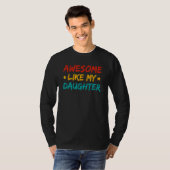 T-shirt Awesome Like My Daughter Fathers Day Dad Men Ameri (Devant entier)