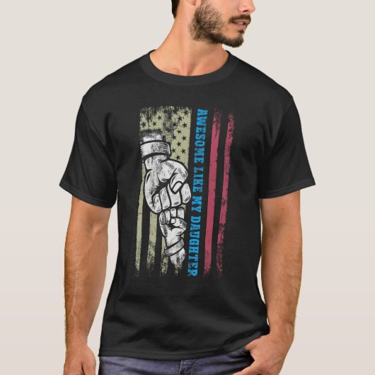 T-shirt Awesome Like My Daughter Fist Pump Usa Flag Father (Devant)