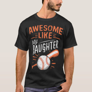 T-shirt Awesome Like My Daughter Funny Baseball Daughter F