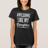 T-shirt Awesome Like My Daughter Funny Father's Day_4 (Devant)