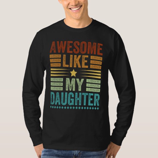T-shirt Awesome Like My Daughter Men  Fathers Day Dad 3 (Devant)