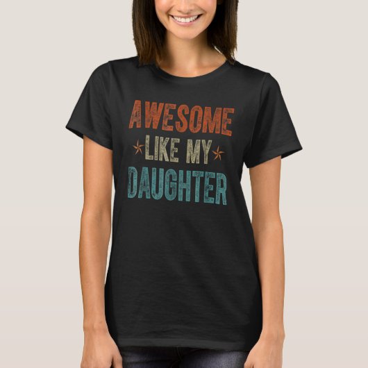 T-shirt Awesome Like My Daughter Retro Men Dad  Fathers 2 (Devant)