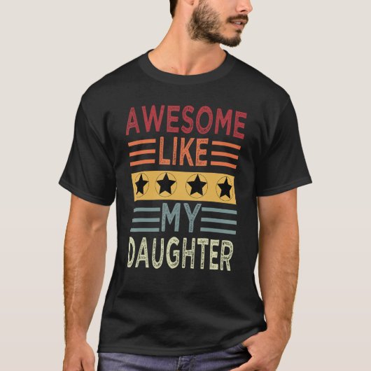T-shirt Awesome Like My Daughter Retro Men Dad  Fathers 4 (Devant)