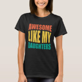 T-shirt Awesome Like My Daughters Retro Men Dad Funny Fath (Devant)