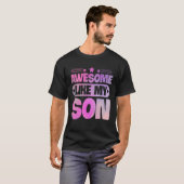 T-shirt Awesome Like My Son For Mom Dad (Devant entier)
