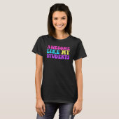T-shirt Awesome Like My Students Teaching Class Pride Comm (Devant entier)