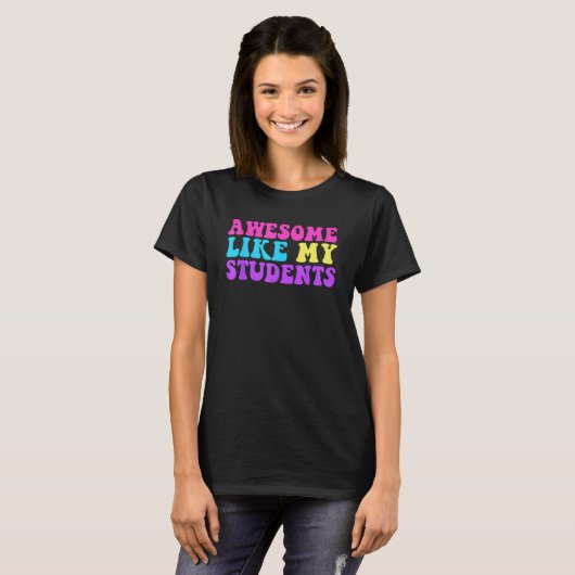 T-shirt Awesome Like My Students Teaching Class Pride Comm (Devant entier)