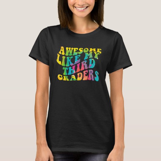 T-shirt Awesome Like My Third Graders Cute Teaching Class  (Devant)