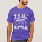 T-shirt Awesome Marching Band Design Quote About Halftime  (Devant)