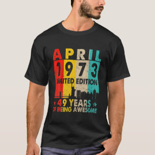 T-shirt Awesome Since April 1973 49Th Birthday Vintage Ret