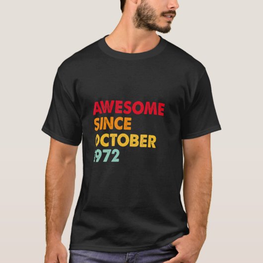 T-shirt Awesome Since October 1972 50th Birthday  50 Years (Devant)