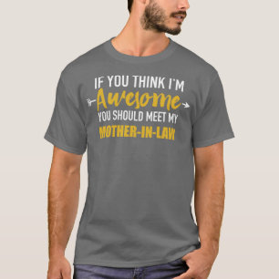 T-shirt Awesome tu devrais voir ma belle-mère pour fille