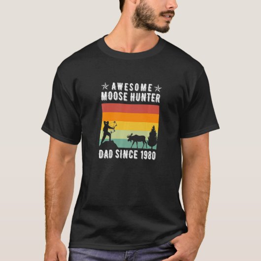 T-shirt Awsome Moose Hunter Papa Depuis 1980 Moose Hunting (Devant)