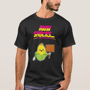 T-shirt Aww Shucks CornHumor Fun