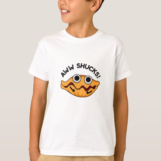 T-shirt Aww Shucks Funny Oyster Pun (Devant)