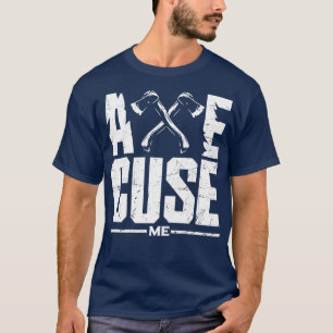 T-shirt Ax Hatchet Jetant Hatchet Ax Thrower Ax Cuse m