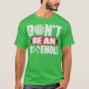 T-shirt Ax Hatchet Jetant Hatchet Ax Thrower Ne Doit Pas Ê