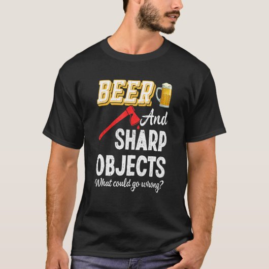 T-shirt Ax Jeter Bière Objets Sharp Hatchet Lumberjack (Devant)