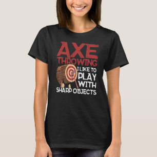 T-shirt Ax Jeter J'Aime Jouer Avec Sharp Objects Ax