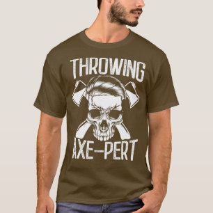 T-shirt Ax Thrower Expert Thrower Game Hatchet House