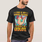 T-shirt Axolotl Amphibian  Sayings 1 (Devant)