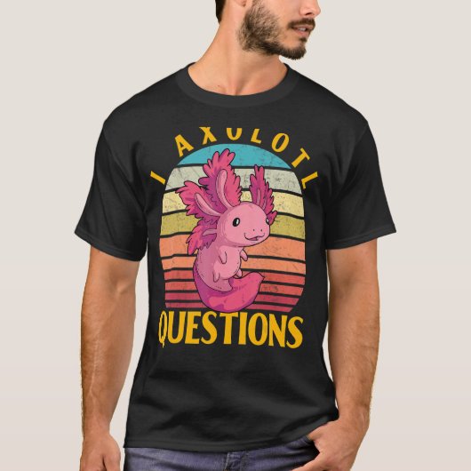 T-shirt Axolotl Amphibian Sayings 10 (Devant)