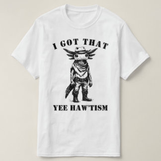 T-shirt axolotl cow-boy J'AI CETTE YEE HAW TISM autisme