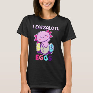 T-shirt Axolotl de Pâques, J'Eatsolotl OEufs, Oeufs de Pâq