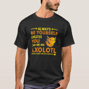 T-shirt Axolotl Dit Mignon Axolotl Pour Axolotl