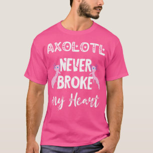 T-shirt Axolotl Jamais Brossé Mon Coeur Kawaii Cute Mexica